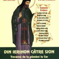 "Din Ierihon catre Sion" autor Sf. Ioan Iacob Hozevitul